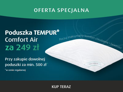 Oferta Specjalna: Poduszka TEMPUR® Comfort Air za 249 zł!